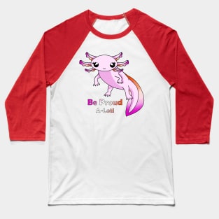 Lesbian Pride Axolotl Baseball T-Shirt